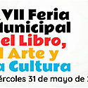  XVII Feria Municipal del Libro, el Arte y la Cultura