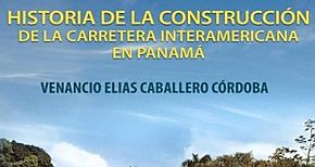 Profesor Venancio Caballero presentar su libro Historia de la Construccin de la Carretera Interamericana en Panam