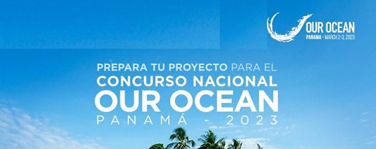 Abierta convocatoria del Concurso Nacional de Our Ocean Panam 2023