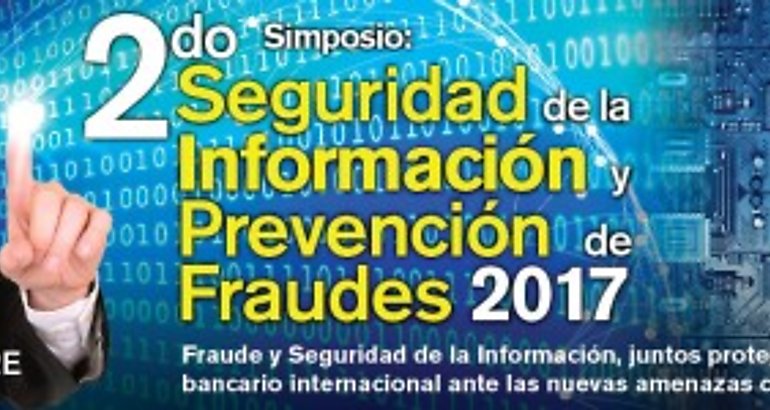 II Simposio de Seguridad de la informacin y prevencin de fraudes  2017