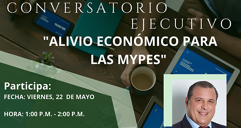 Conversatorio Ejecutivo Alivio Econmico para las MYPES