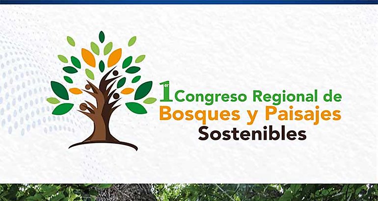 Congreso Regional de Bosques y Paisajes Sostenibles